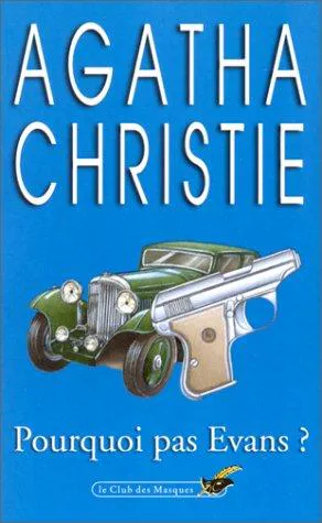 Agatha Christie: Pourquoi pas Evans ? (French language, 1999, Éditions du Masque)