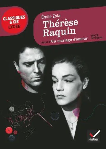 Émile Zola: Thérèse Raquin suivi d'Un mariage d'amour (French language, 2011)