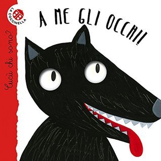 A me gli occhi! (Hardcover, Italiano language, 2013, La Coccinella)