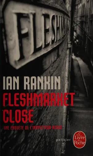 Ian Rankin: Fleshmarket close (French language, 2010, Librairie générale française)