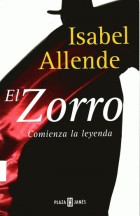 Isabel Allende: El zorro : comienza la leyenda (2005, Plaza & Janes)