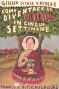 Come diventare un Buddha in cinque settimane (Paperback, Ponte alle Grazie)
