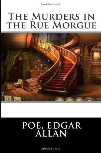 The Murders in the Rue Morgue (Paperback, 2014, CreateSpace Independent Publishing Platform)