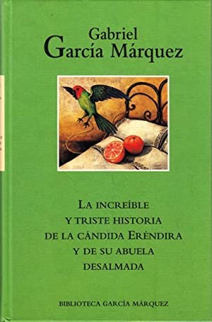 La increíble y triste historia de la cándida Eréndira y de su abuela desalmada (2004, Mondadori, RBA)