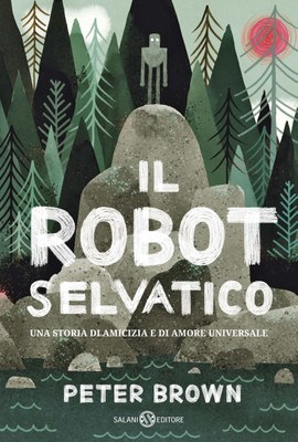Il Robot Selvatico (Hardcover, italiano language, 2022, Salani Editore)