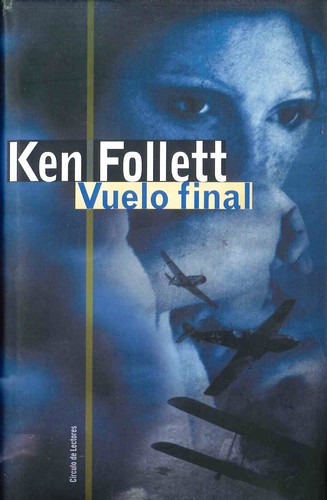 Vuelo final  (Hardcover, Spanish language, 2003, Círculo de Lectores)