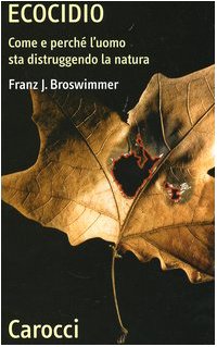 Franz J. Broswimmer: Ecocidio (Paperback, Italiano language, 2005, Carocci)