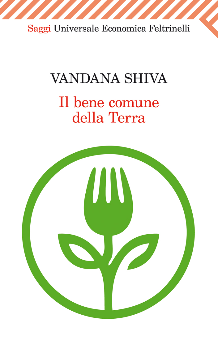 Vandana Shiva: Il bene comune della terra (Paperback, Italiano language, 2015, Universale Economica Feltrinelli)