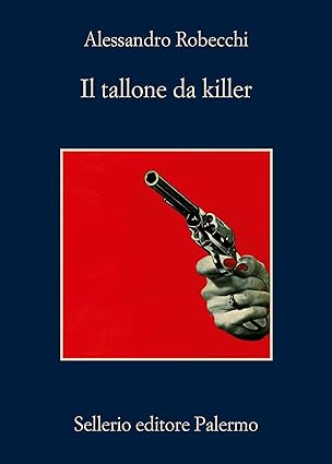 Alessandro Robecchi: Il tallone da killer (Paperback, Sellerio)