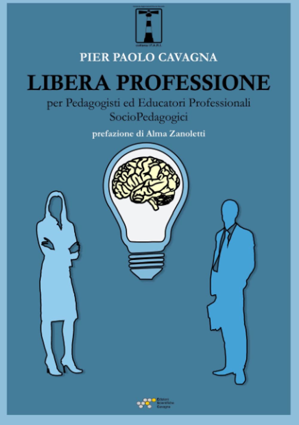 Pier Paolo Cavagna: Libera Professione (Paperback, Italiano language, 2020, E.S.C- Edizioni scientifiche Cavagna)