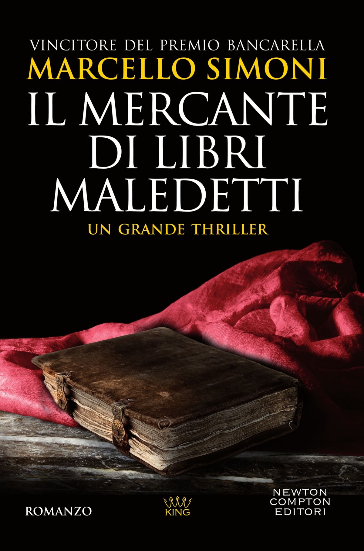 Marcello Simoni: Il mercante di libri maledetti (Italian language, 2011, Newton Compton Editori)