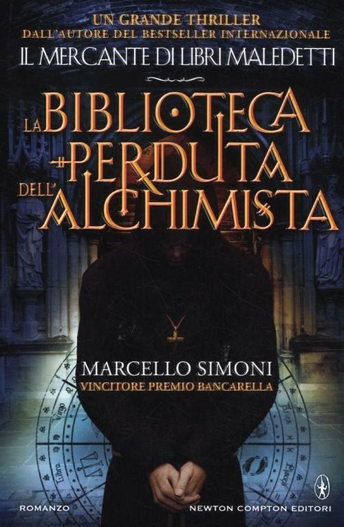 Marcello Simoni: La biblioteca perduta dell'alchimista (Italian language, 2012, Newton Compton editori)