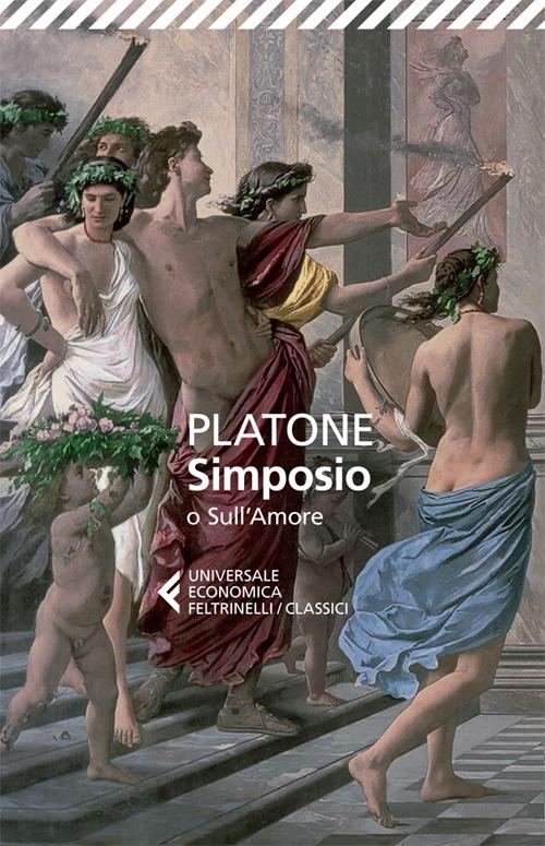 Platone: Simposio (Paperback, Italiano language, 2015, Universale Economica Feltrinelli)