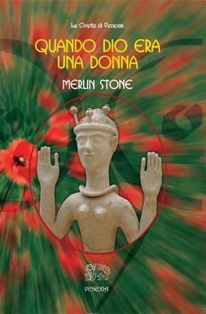 Copertina di Quando dio era una donna di Merlin Stone: riporta una statuetta preistorica in pietra di una divinità femminile e sullo sfondo un prato con dei papaveri rossi.