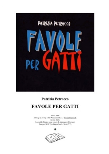 Patrizia Petracco: Favole per gatti (Paperback, Italiano language, 2006, Foxy John Production)