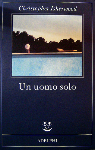 Christopher Isherwood: Un uomo solo (Adelphi)