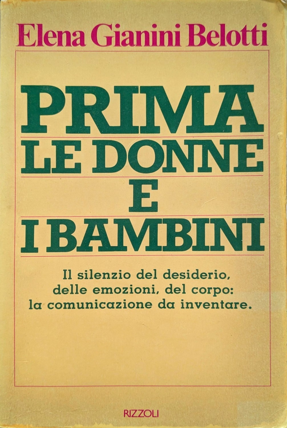 Elena Gianini Belotti: Prima le donne e i bambini (Paperback, italiano language, 1981, Rizzoli)