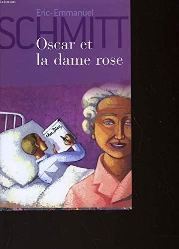 Éric-Emmanuel Schmitt: Oscar et la dame rose (French language, 2005)