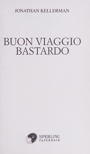 Jonathan Kellerman: Buon viaggio bastardo (Italian language, 2003, Sperling paperback)
