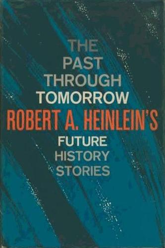 The Past Through Tomorrow (Hardcover, 1967, Putnam)