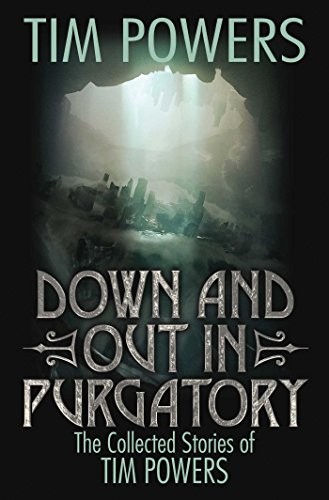 Tim Powers: Down and Out in Purgatory (EBook, 2017, Baen)