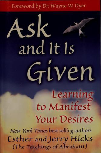 Esther Hicks: Ask and it is given (2004)