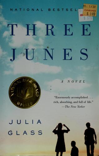 Three Junes (2003, Anchor Books, Pantheon, Anchor)