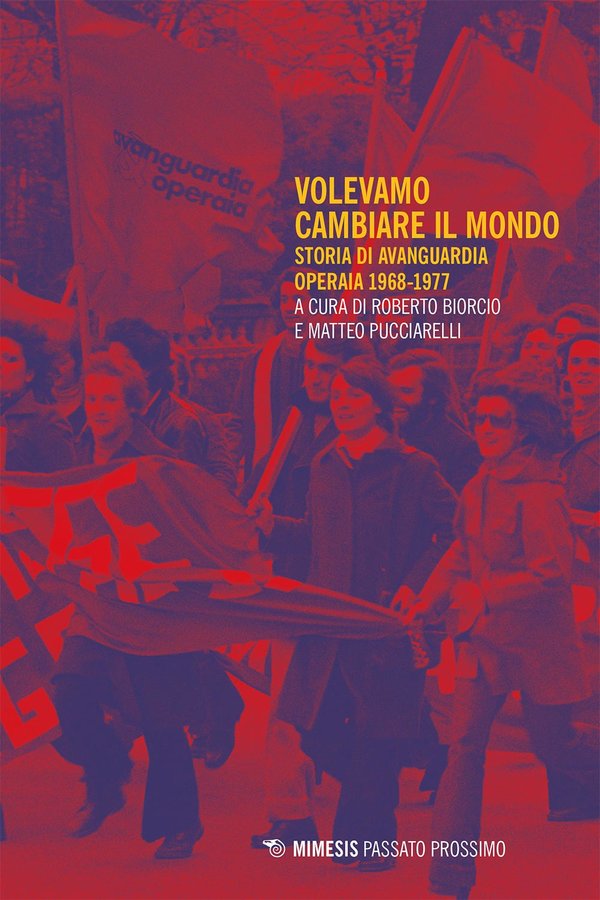 Roberto Biorcio, Matteo Pucciarelli: Volevamo cambiare il mondo (Paperback, Italiano language, 2021, Mimesis)