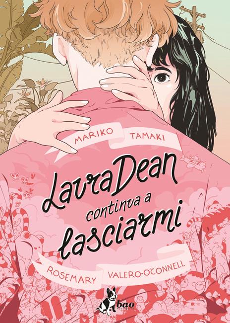 Mariko Tamaki: Laura Dean continua a lasciarmi (GraphicNovel, italiano language, Bao Publishing)