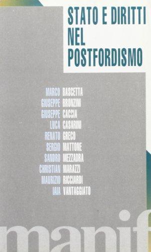 Marco Bascetta, Giuseppe Bronzini, Giuseppe Caccia: Stato e diritti nel post-fordismo (Italian language, 1996)