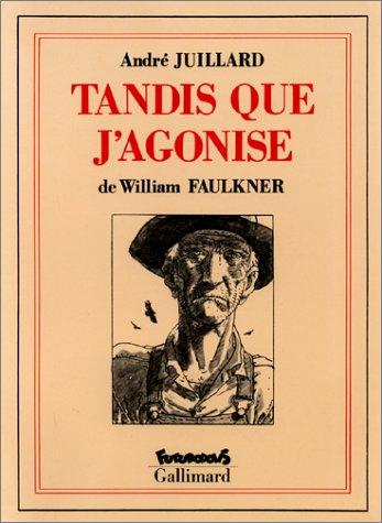 Tandis que j'agonise (Paperback, French language, 1991, Futuropolis : Gallimard)