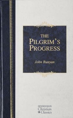 The Pilgrims Progress
            
                Hendrickson Classics (2005, Hendrickson Publishers)