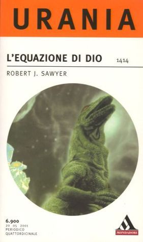 Robert J. Sawyer: L'equazione di Dio (Paperback, Italiano language, 2001, Mondadori)