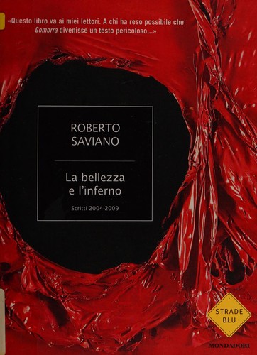 La bellezza e l'inferno (Italian language, 2009, Mondadori)