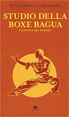 Studio della boxe bagua. Filosofia del Kungfu (Paperback, Italian language, 2020, Jouvence)