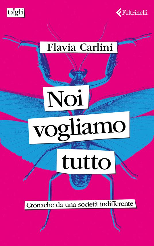 Noi vogliamo tutto (Paperback, Italiano language, Feltrinelli)