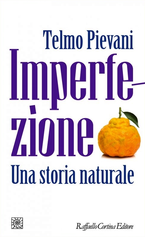Imperfezione. Una storia naturale (Paperback, Italiana language, Raffaello Cortina Editore)
