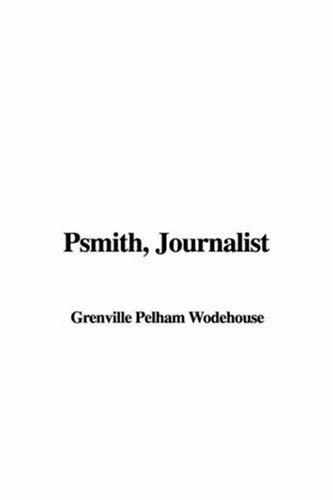 Psmith, Journalist (Paperback, 2005, IndyPublish.com)