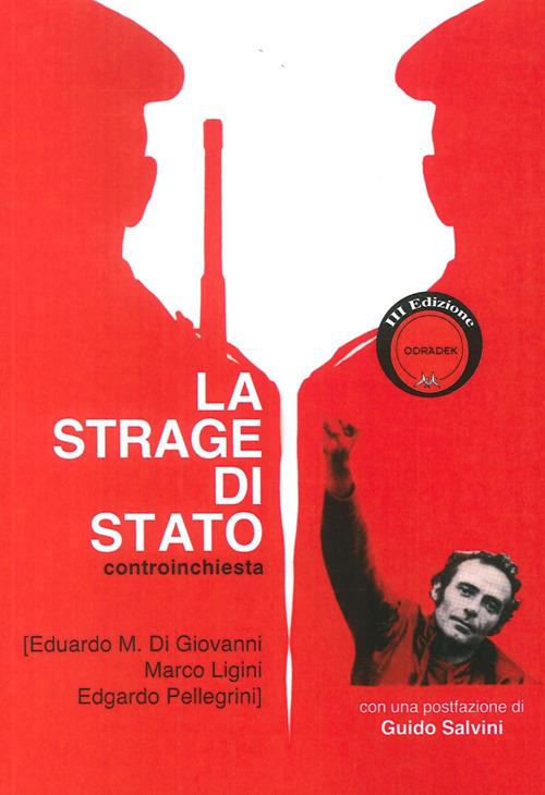 Comitato di controinformazione, Eduardo M. Di Giovanni, Marco Ligini, Edgardo Pellegrini: La strage di Stato (Paperback, Italiano language, 2006, Odradek)