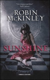 Robin McKinley: Sunshine (Hardcover, 2010, Fanucci)