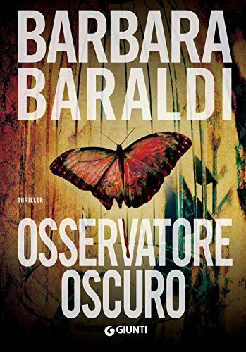 Barbara Baraldi: Osservatore oscuro (Hardcover, 2018, Giunti Editore)