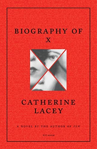 Catherine Lacey: Biography of X (Paperback, 2024, Picador)