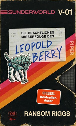 Ransom Riggs: Die beachtlichen Misserfolge des Leopold Berry (German language, Piper)
