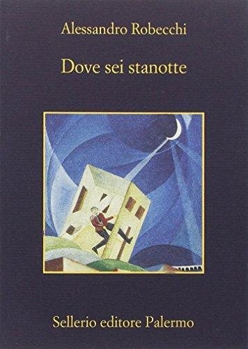 Alessandro Robecchi: Dove sei stanotte (Italian language, 2015)