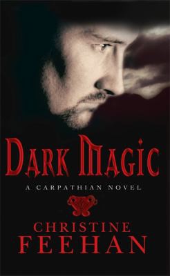 Christine Feehan: Dark Magic (2007, Little, Brown Book Group Limited)