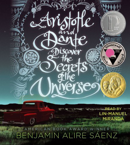 Benjamin Alire Sáenz, Lin-Manuel Miranda: Aristotle and Dante Discover the Secrets of the Universe (AudiobookFormat, 2013, Simon & Schuster Audio)