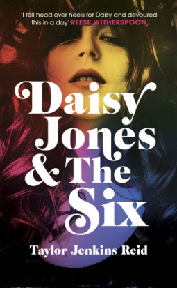 Daisy Jones & The Six (2019, Penguin Random House)