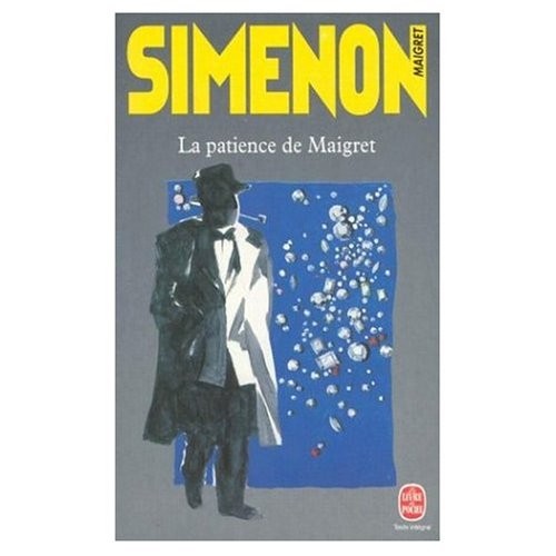 Georges Simenon: La Patience de Maigret (Paperback, 2000, French & European Pubns)