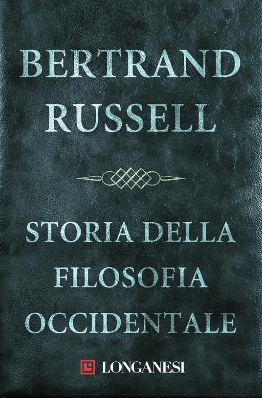 Storia della filosofia occidentale (EBook, Italiano language, Longanesi)