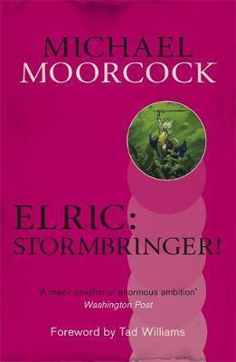 Michael Moorcock: Elric: Stormbringer! (EBook, Gollancz)